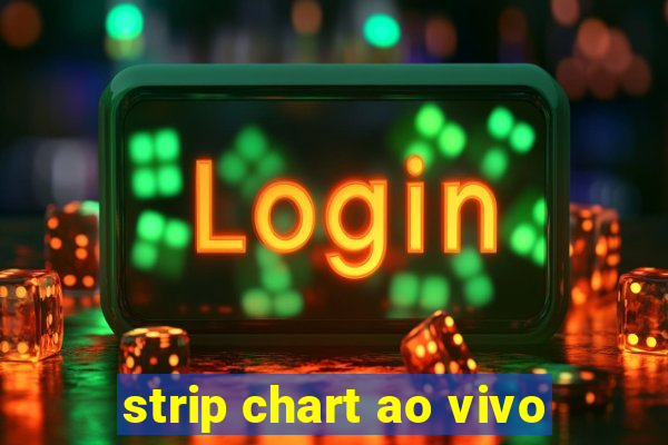 strip chart ao vivo